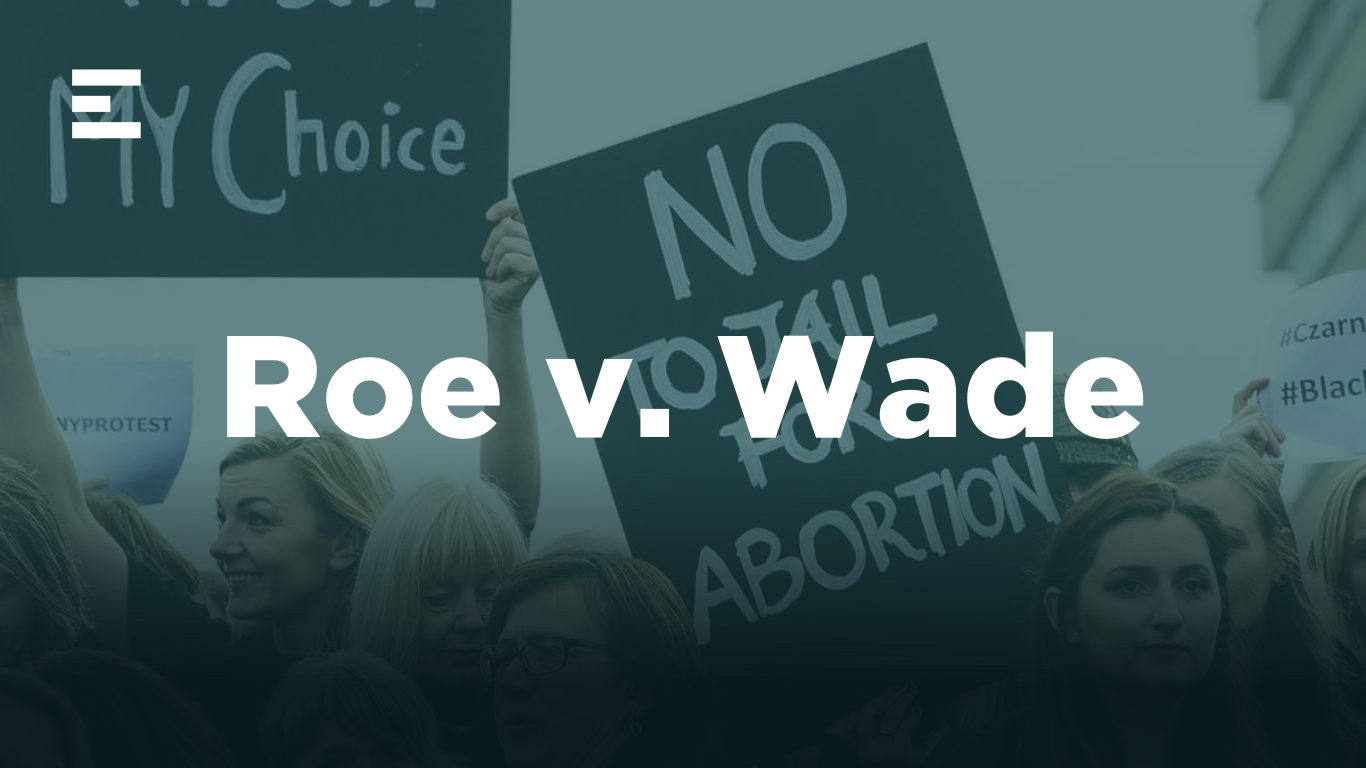 EXPLAINER: The Overturning of Roe v. Wade