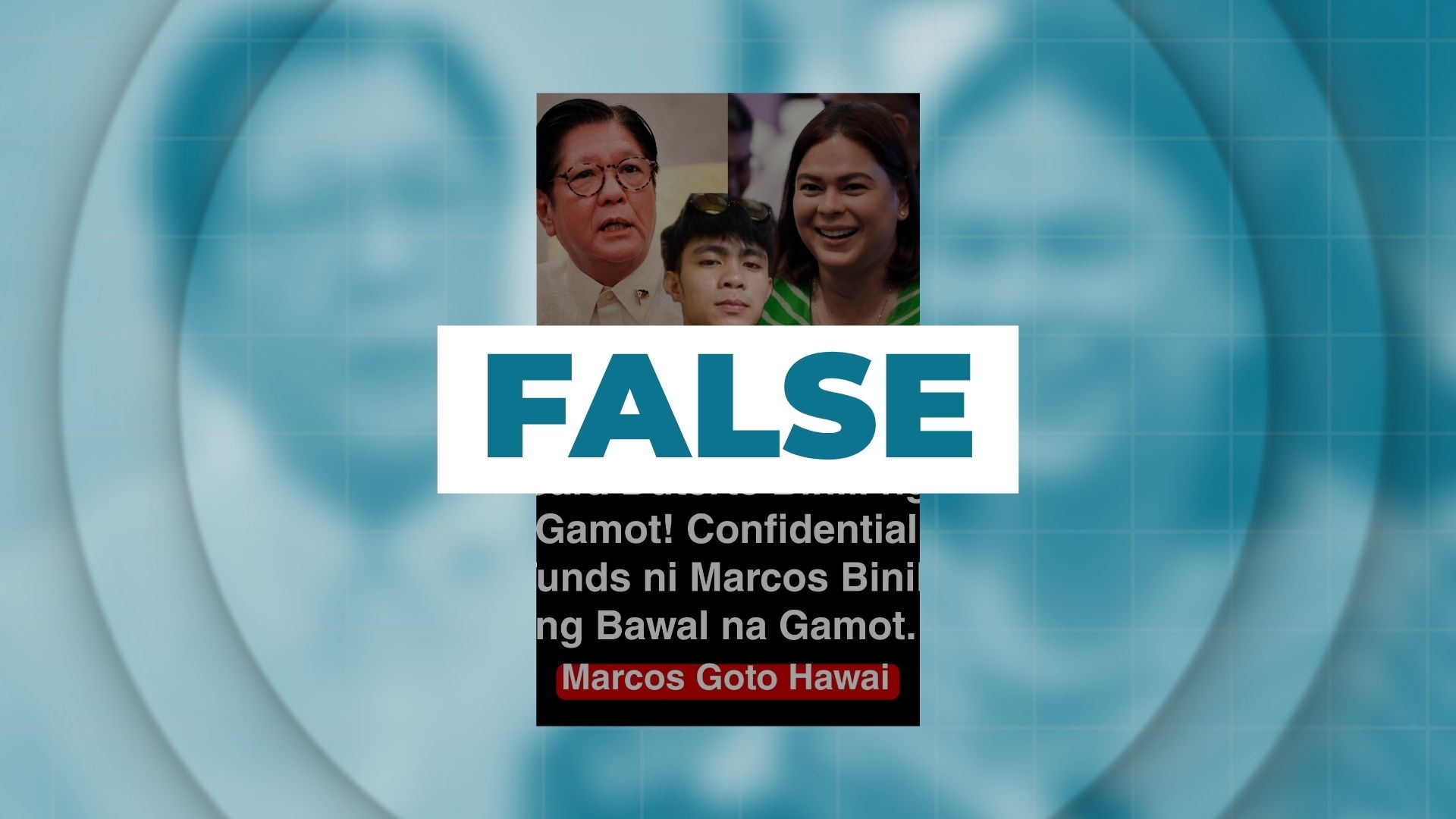 FALSE: PBBM’s confidential funds used for illegal drugs, VP Duterte’s similar finances for medicines