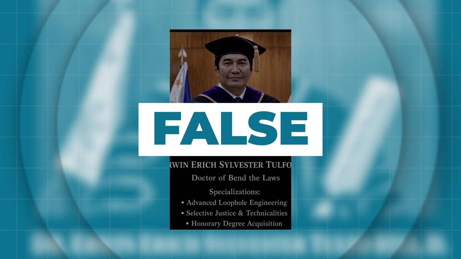 FALSE: Erwin Tulfo earns ‘Doctor of Bend the Laws’ Degree
