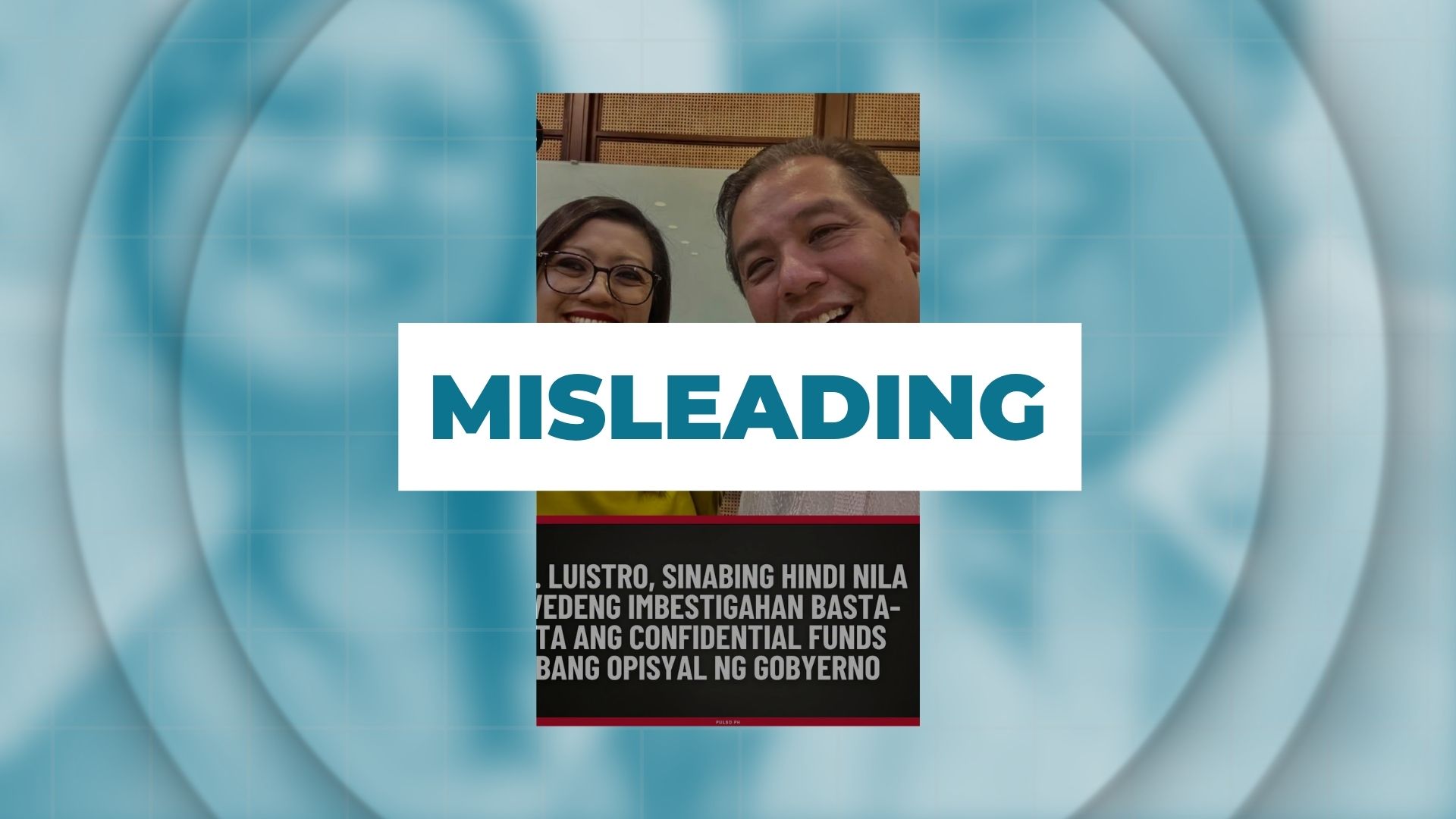 MISLEADING: ‘Hindi puwedeng basta-basta imbestigahan ang confidential fund ng ibang opisyal’ — Rep. Luistro